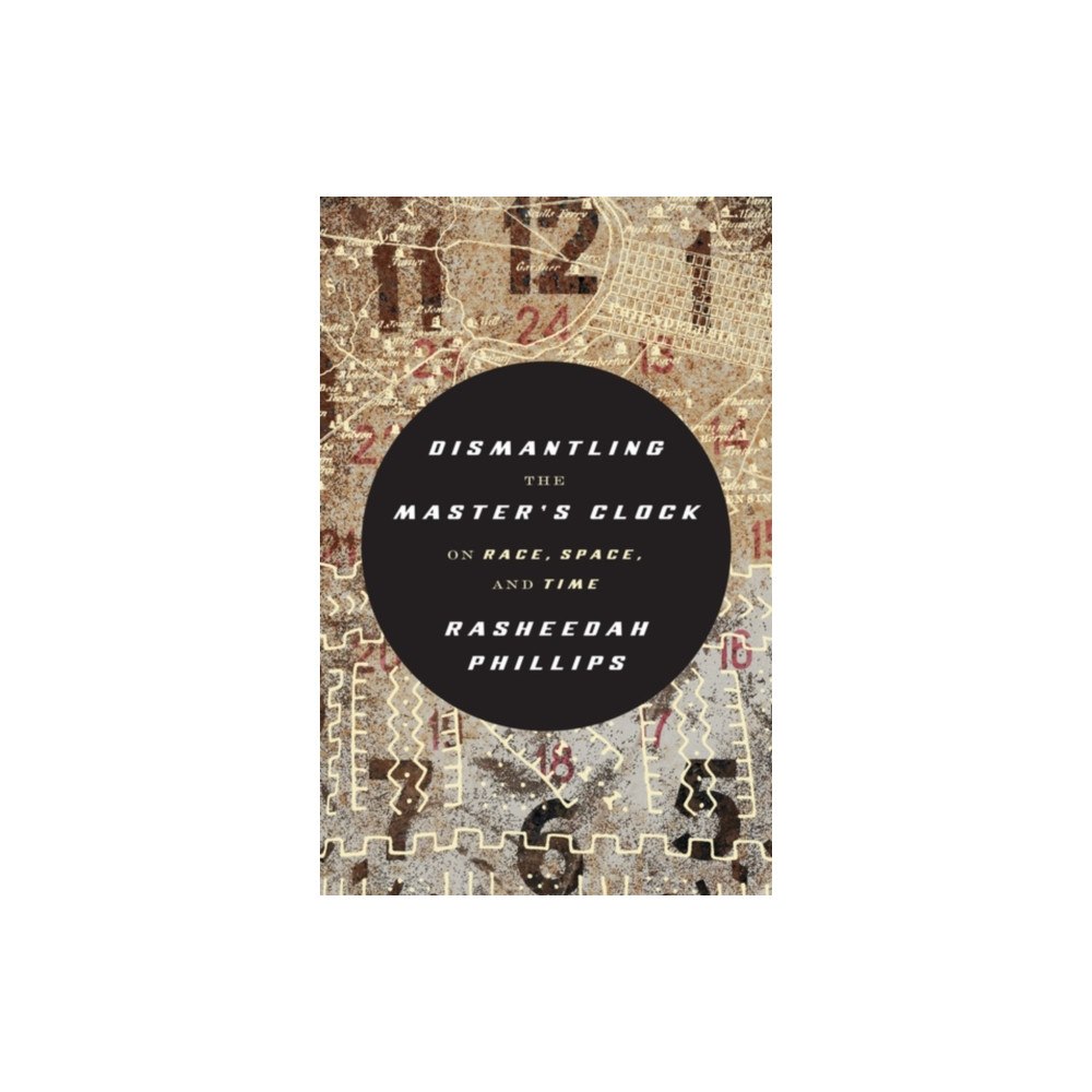 AK Press Dismantling the Master's Clock (häftad, eng)
