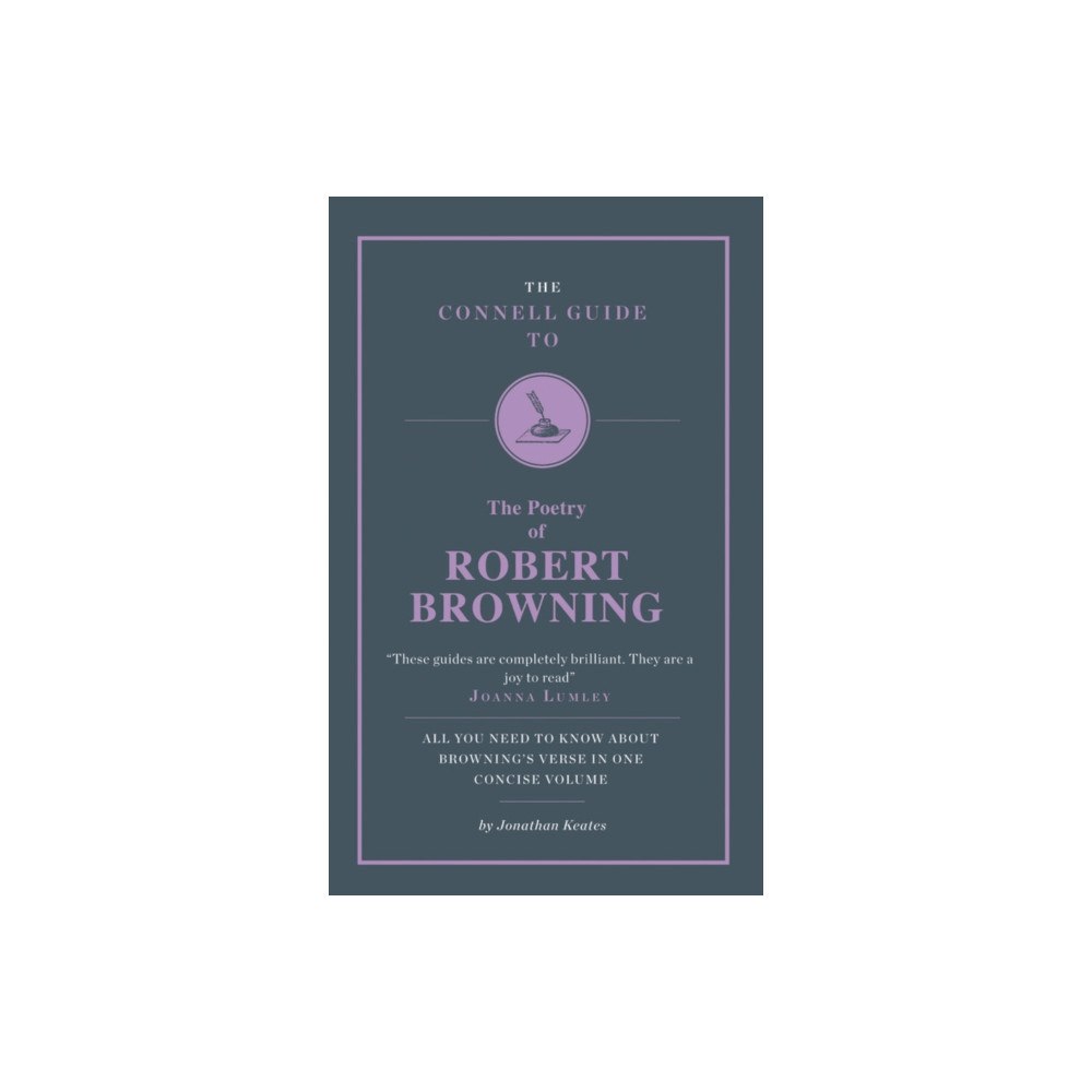 CONNELL PUBLISHING LTD The Connell Guide to The Poetry of Robert Browning (häftad, eng)