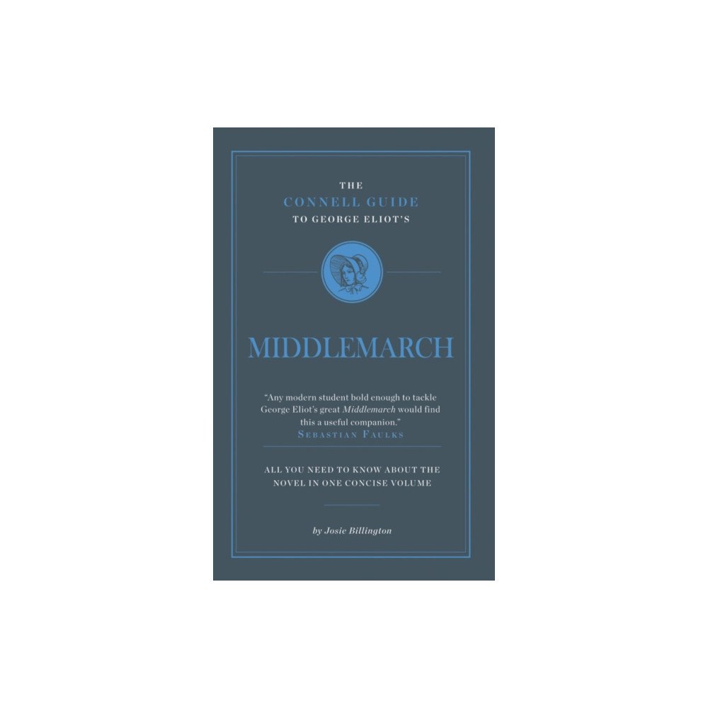 CONNELL PUBLISHING LTD The Connell Guide To George Eliot's Middlemarch (häftad, eng)