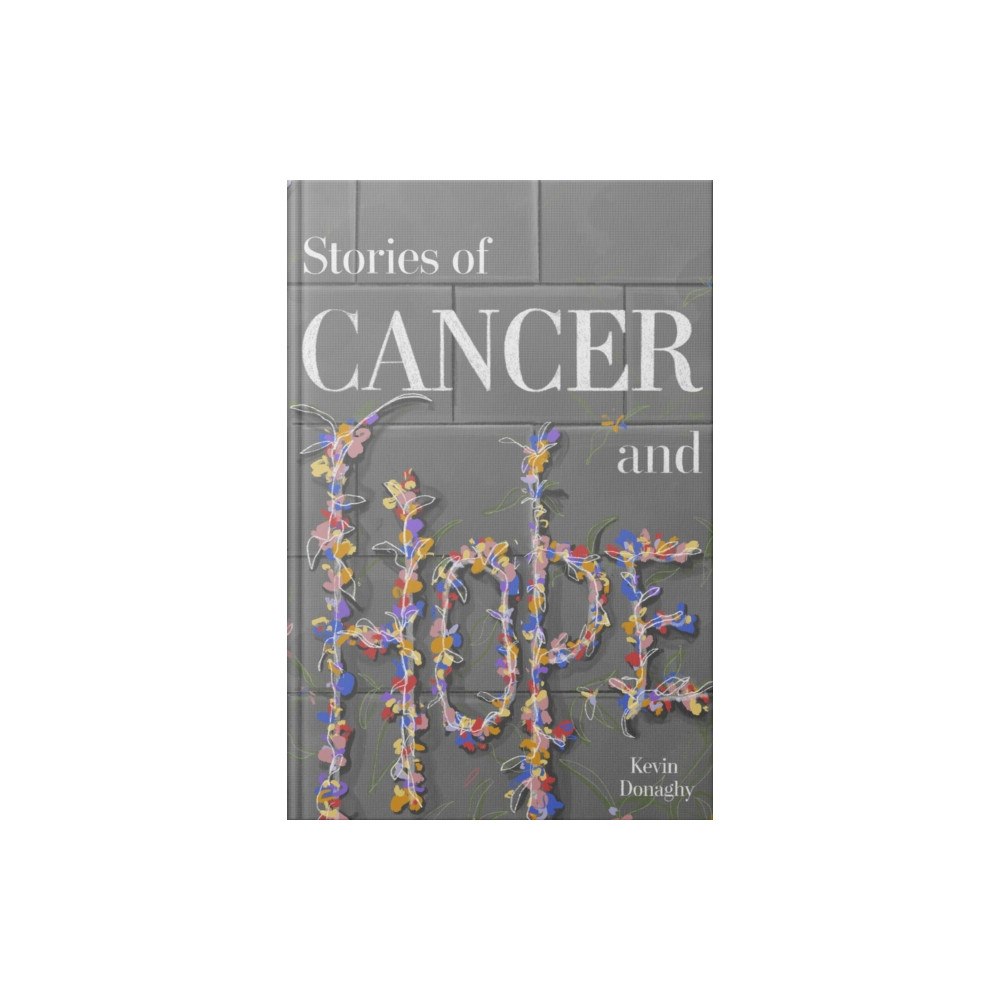 Swan & Horn Stories of Cancer and Hope (inbunden, eng)