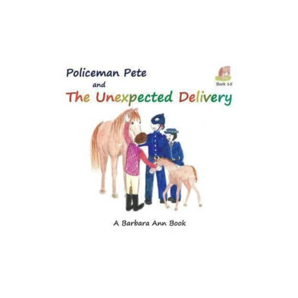 Creative Locations Ltd Policeman Pete and the Unexpected Delivery (häftad, eng)