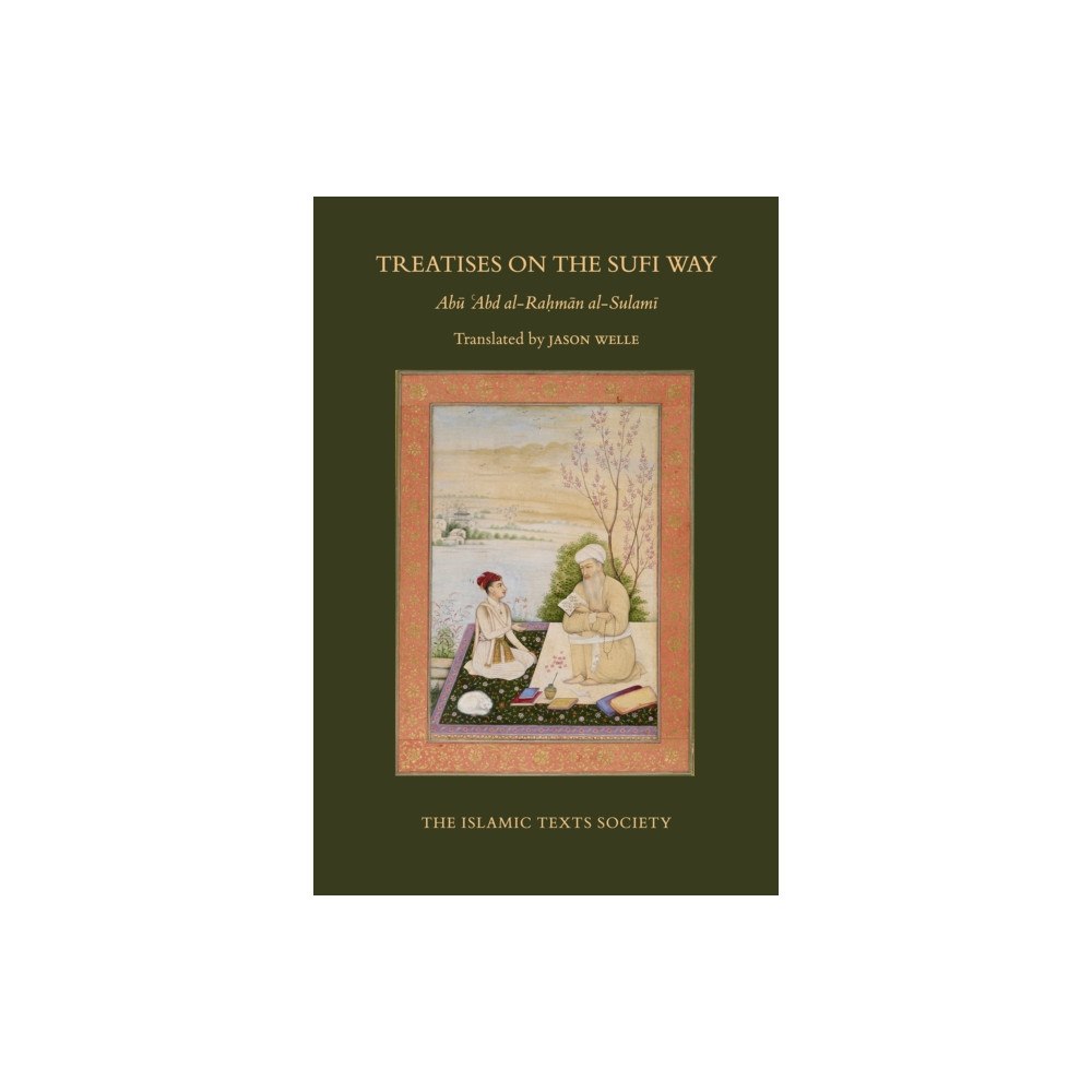 The Islamic Texts Society Treatises on the Sufi Way (häftad, eng)