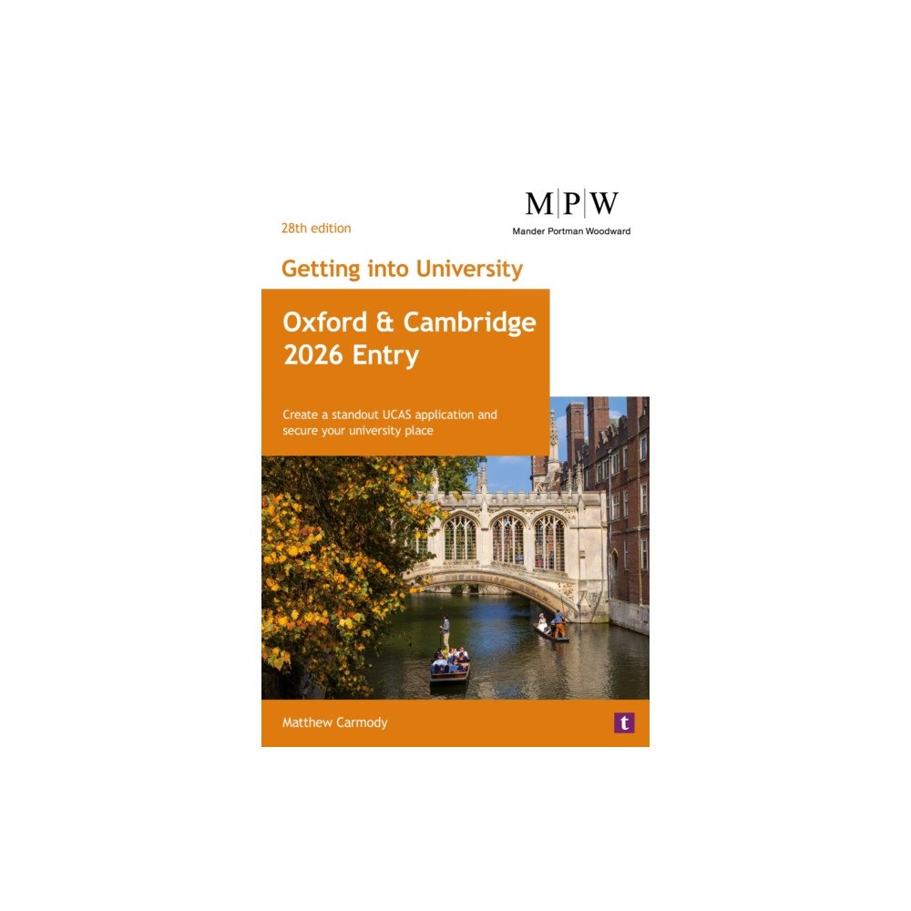 Trotman Indigo Publishing Limited Getting into University: Oxford and Cambridge 2026 Entry (häftad, eng)