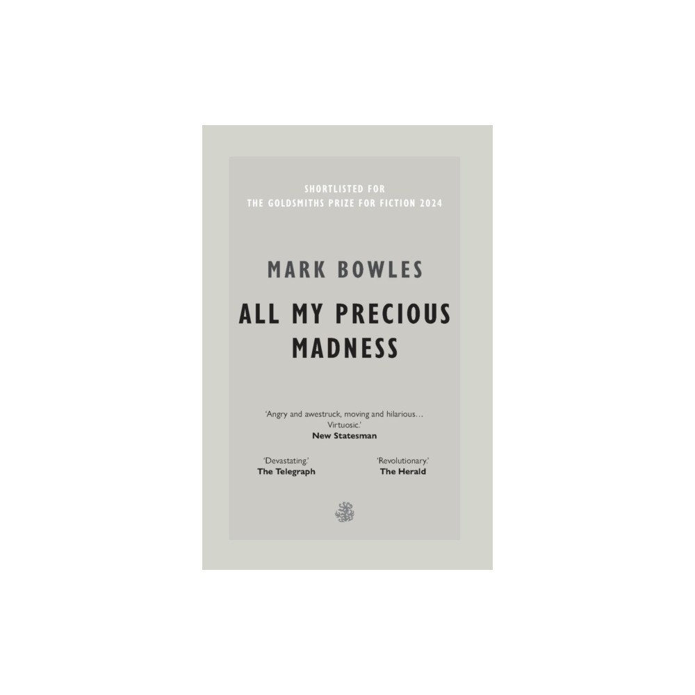 Galley Beggar Press All My Precious Madness (häftad, eng)