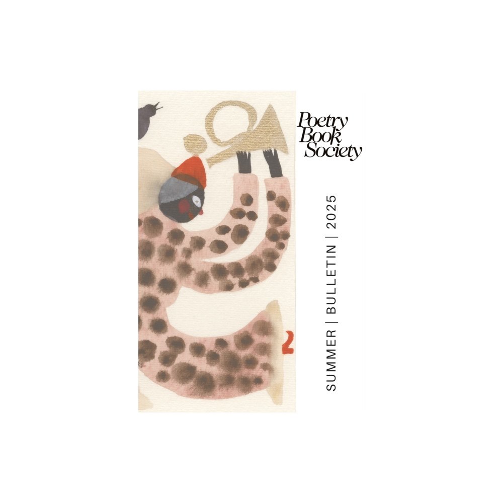 Poetry Book Society Poetry Book Society Summer 2025 Bulletin (häftad, eng)