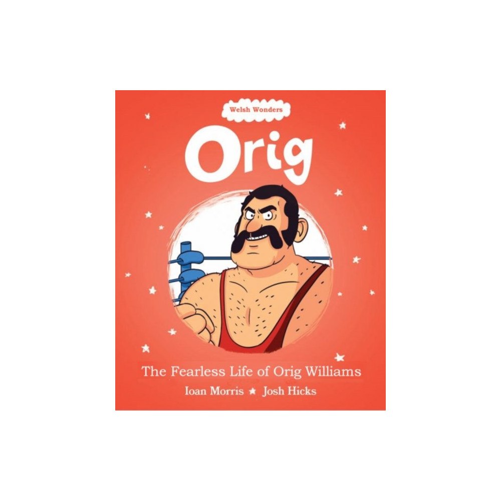 Llyfrau Broga Books Welsh Wonders: Orig - The Fearless Life of Orig Williams (häftad, eng)