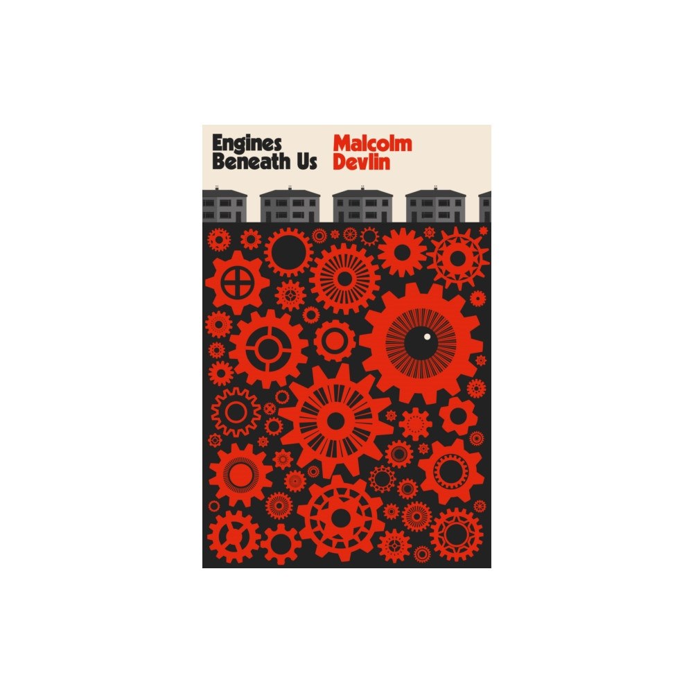 Influx Press Engines Beneath Us (häftad, eng)
