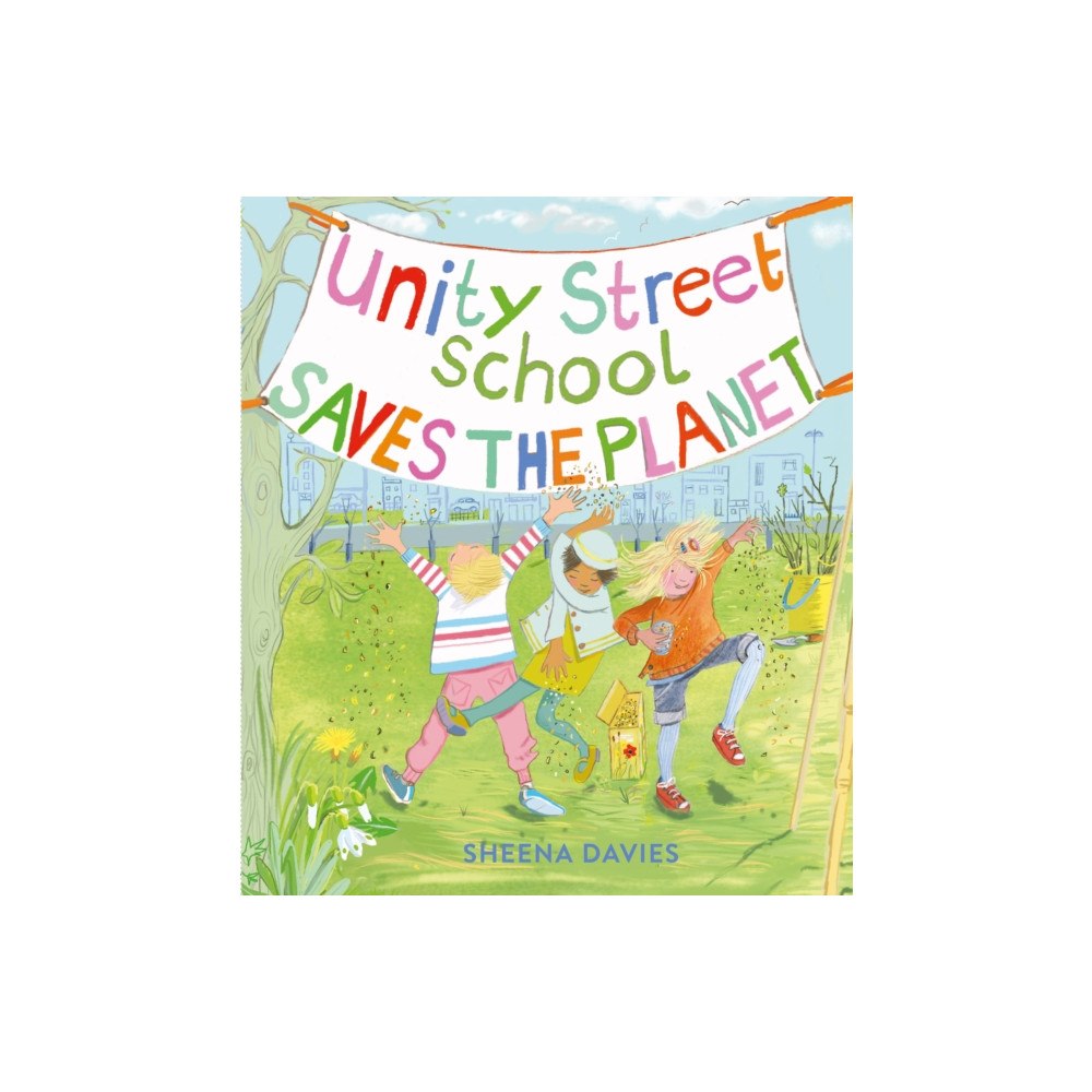 Otter-Barry Books Unity Street School Saves the Planet (inbunden, eng)