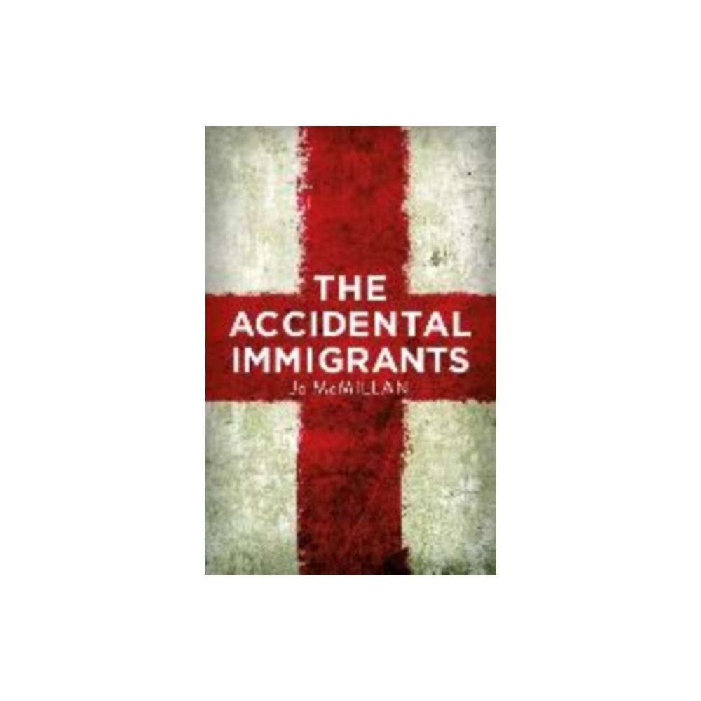 Bluemoose Books Ltd The Accidental Immigrants (häftad, eng)
