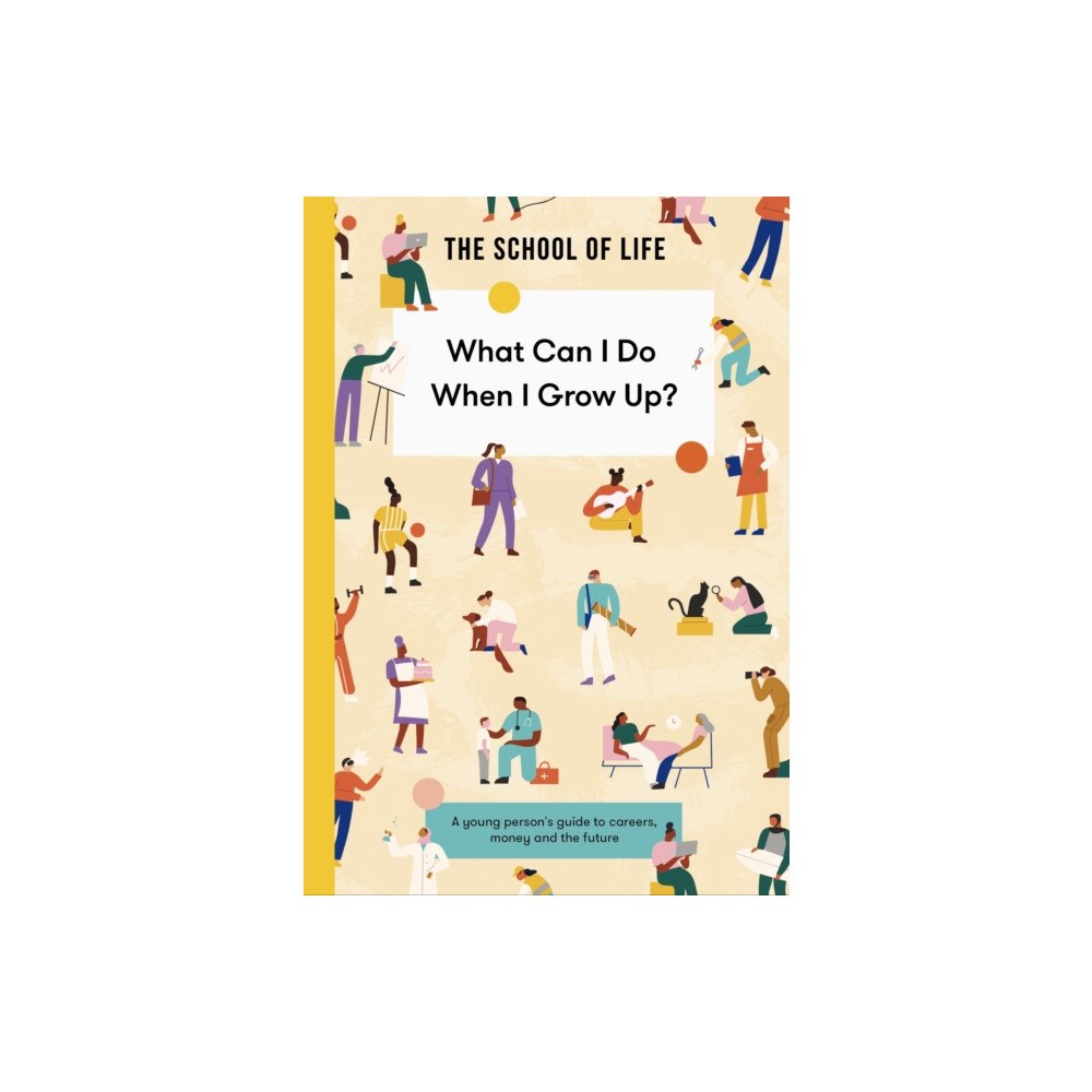 The School of Life Press What Can I Do When I Grow Up? (häftad, eng)