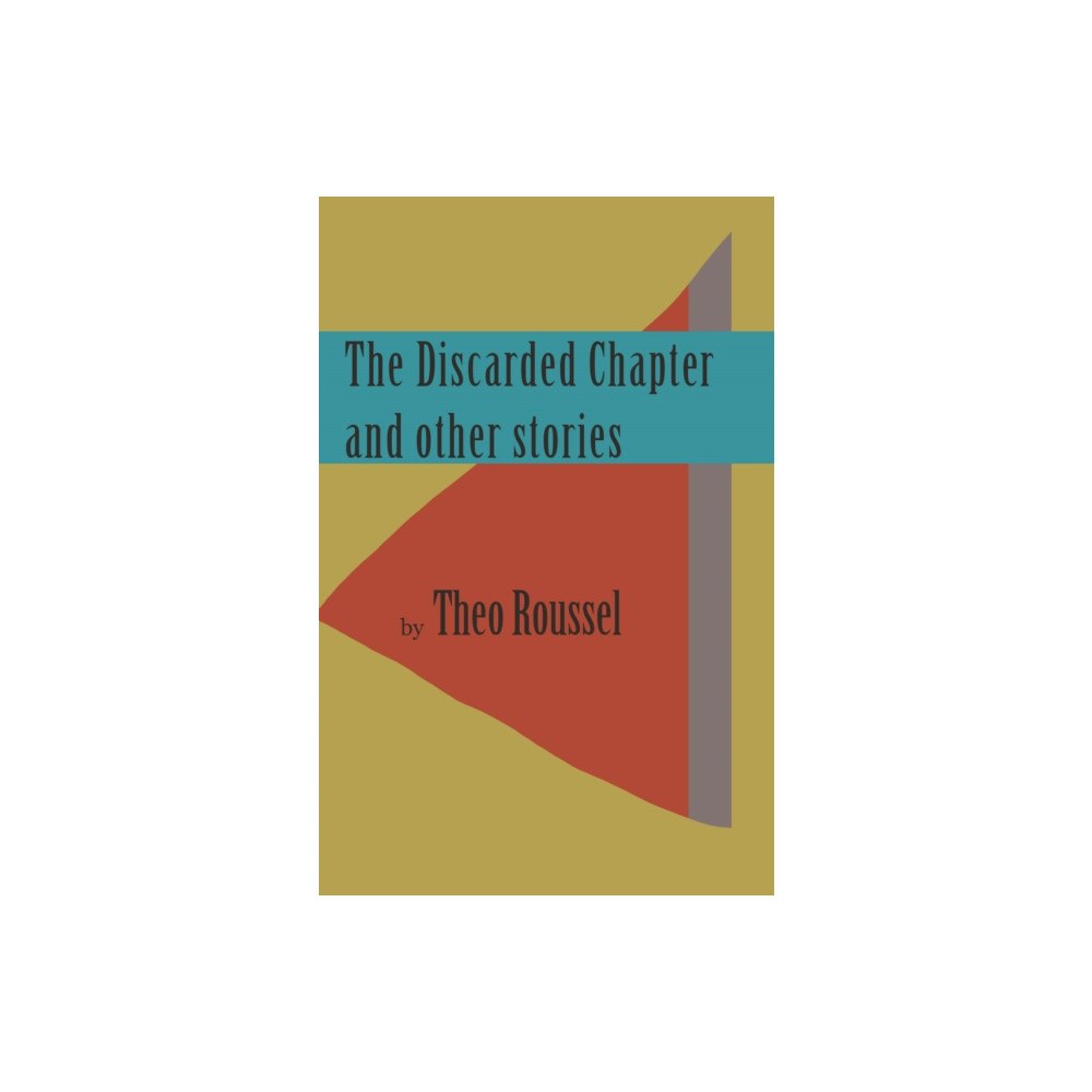 The Conrad Press The Discarded Chapter and other stories (häftad, eng)