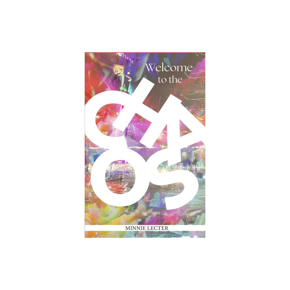 The Conrad Press Welcome to the Chaos (häftad, eng)