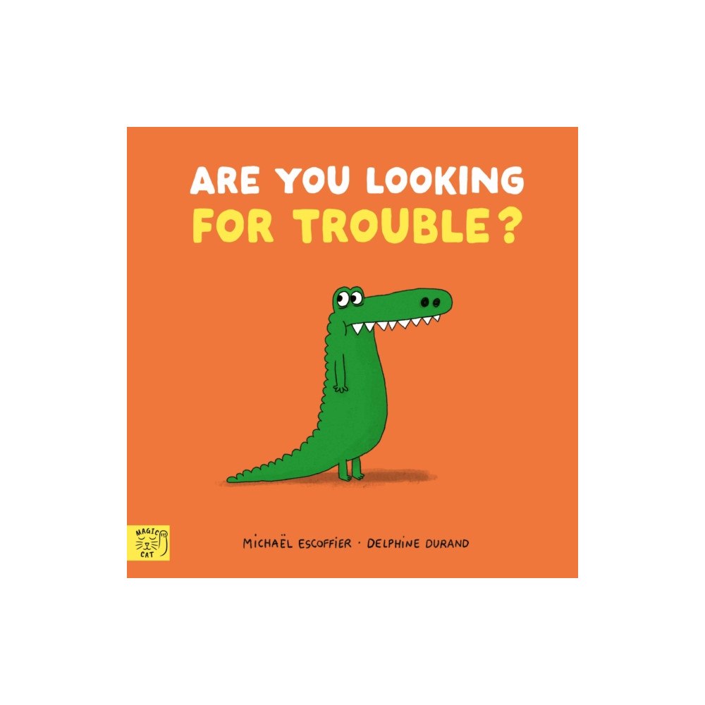 Magic Cat Publishing Are You Looking for Trouble? (häftad, eng)