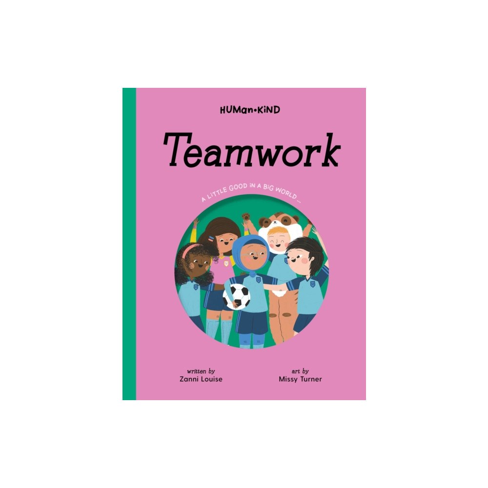 Five Mile Press Pty Ltd Human Kind: Teamwork (inbunden, eng)