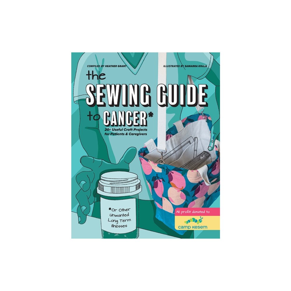 Lucky Spool Media The Sewing Guide to Cancer (inbunden, eng)