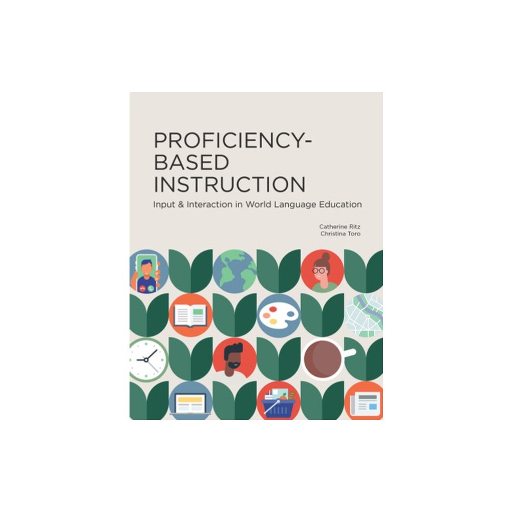 American Council on the Teaching of Foreign Langua Proficiency-Based Instruction (häftad, eng)