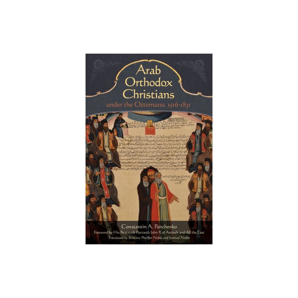 Holy Trinity Publications Arab Orthodox Christians Under the Ottomans 1516-1831 (häftad, eng)