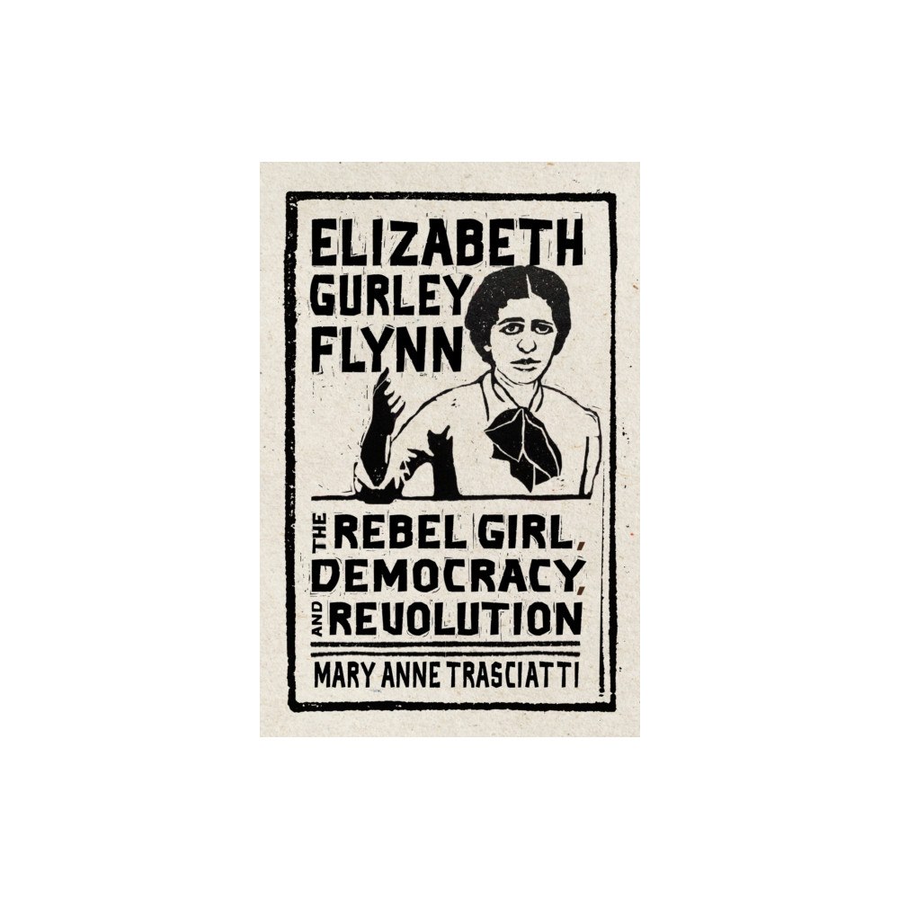 Rutgers University Press Elizabeth Gurley Flynn (inbunden, eng)
