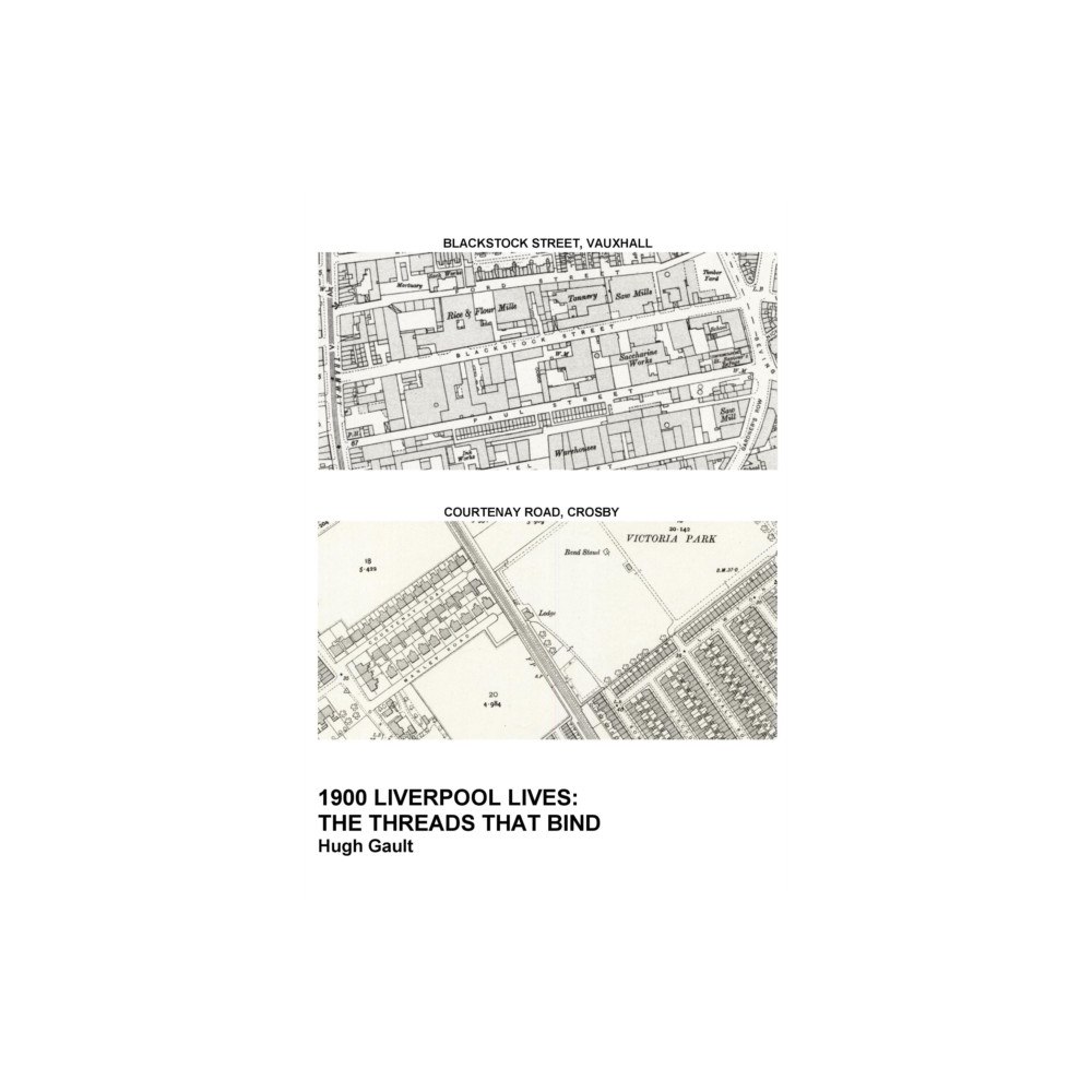 Gretton Books 1900 Liverpool Lives: The Threads That Bind (häftad, eng)