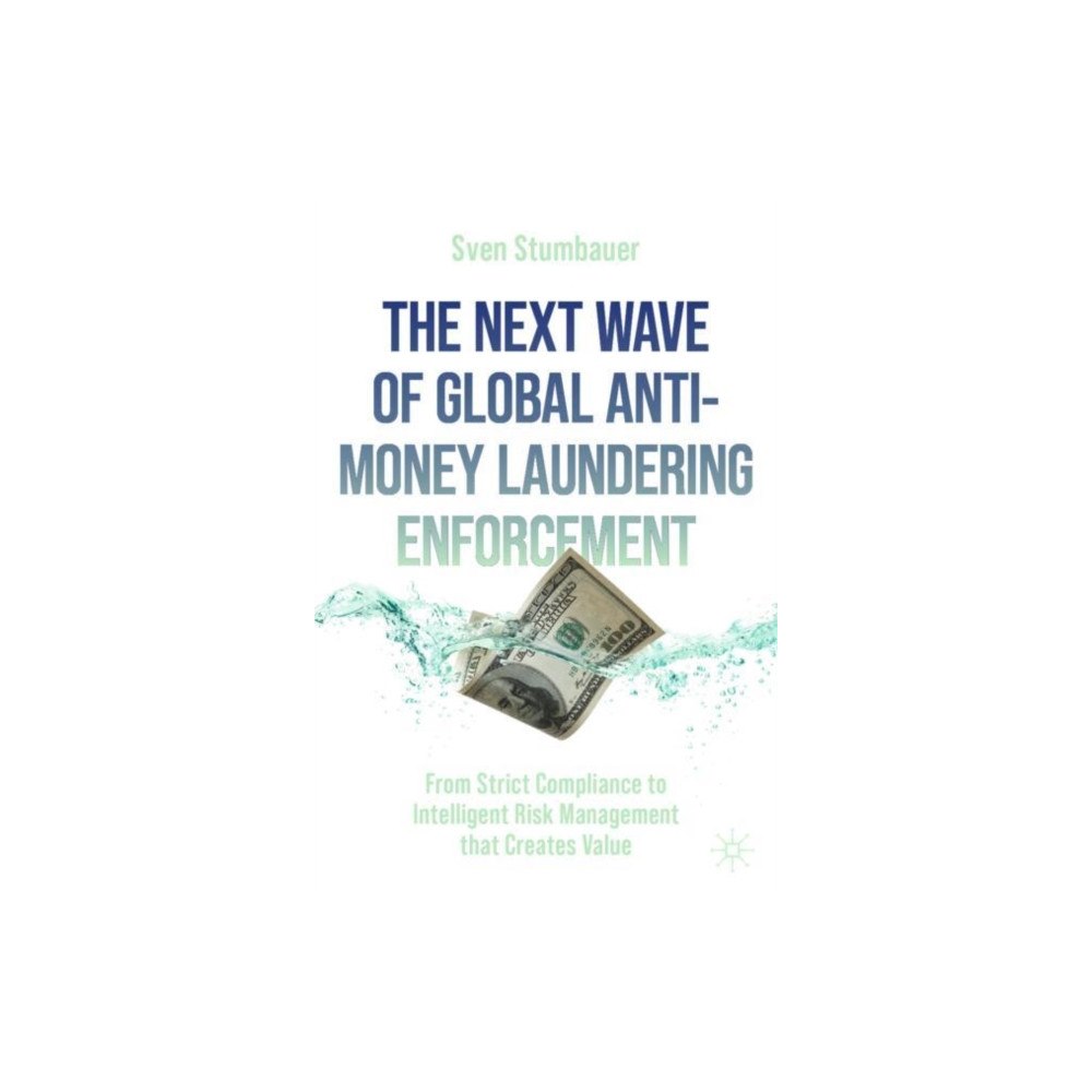 Springer International Publishing AG The Next Wave of Global Anti-Money Laundering Enforcement (inbunden, eng)