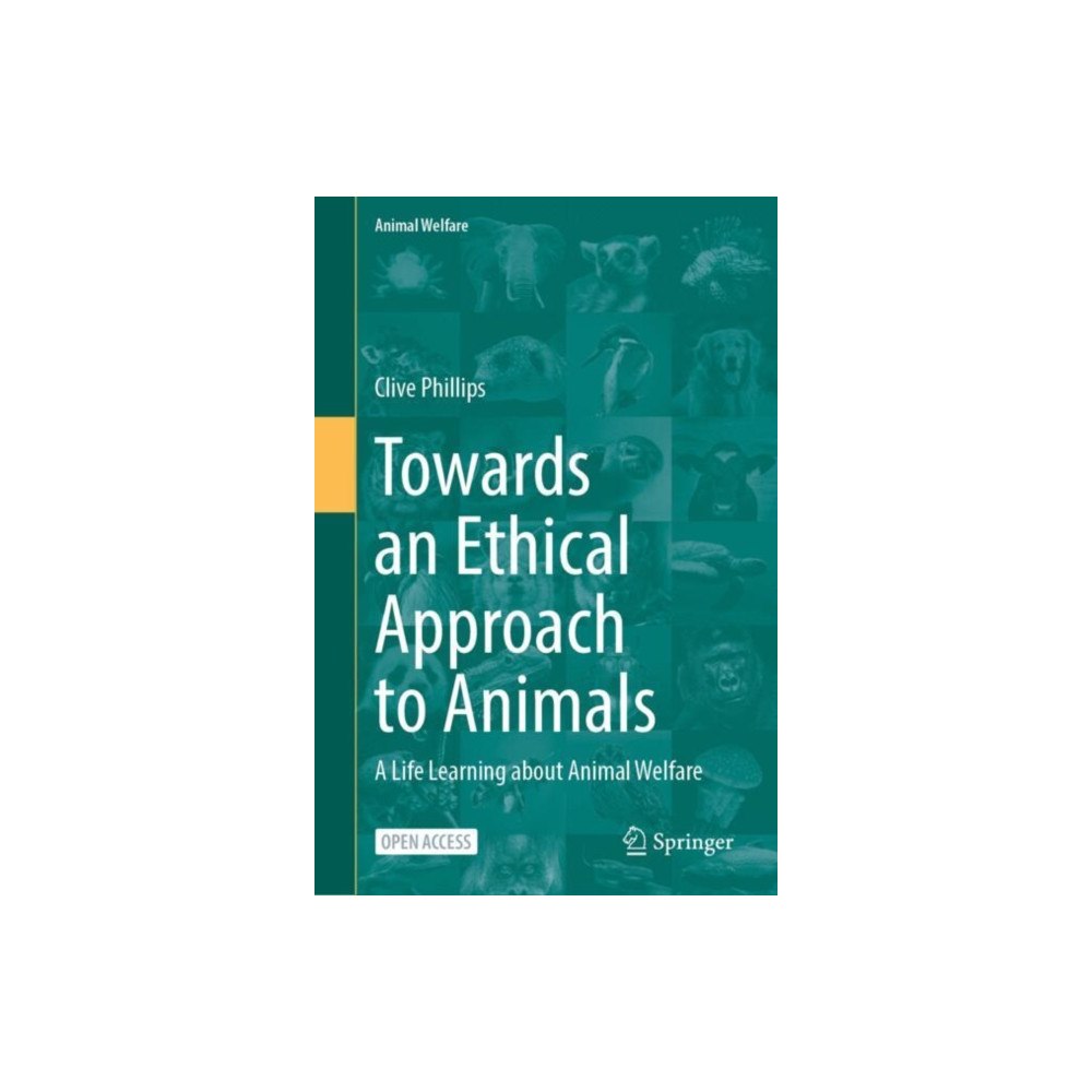 Springer International Publishing AG Towards an Ethical Approach to Animals (inbunden, eng)