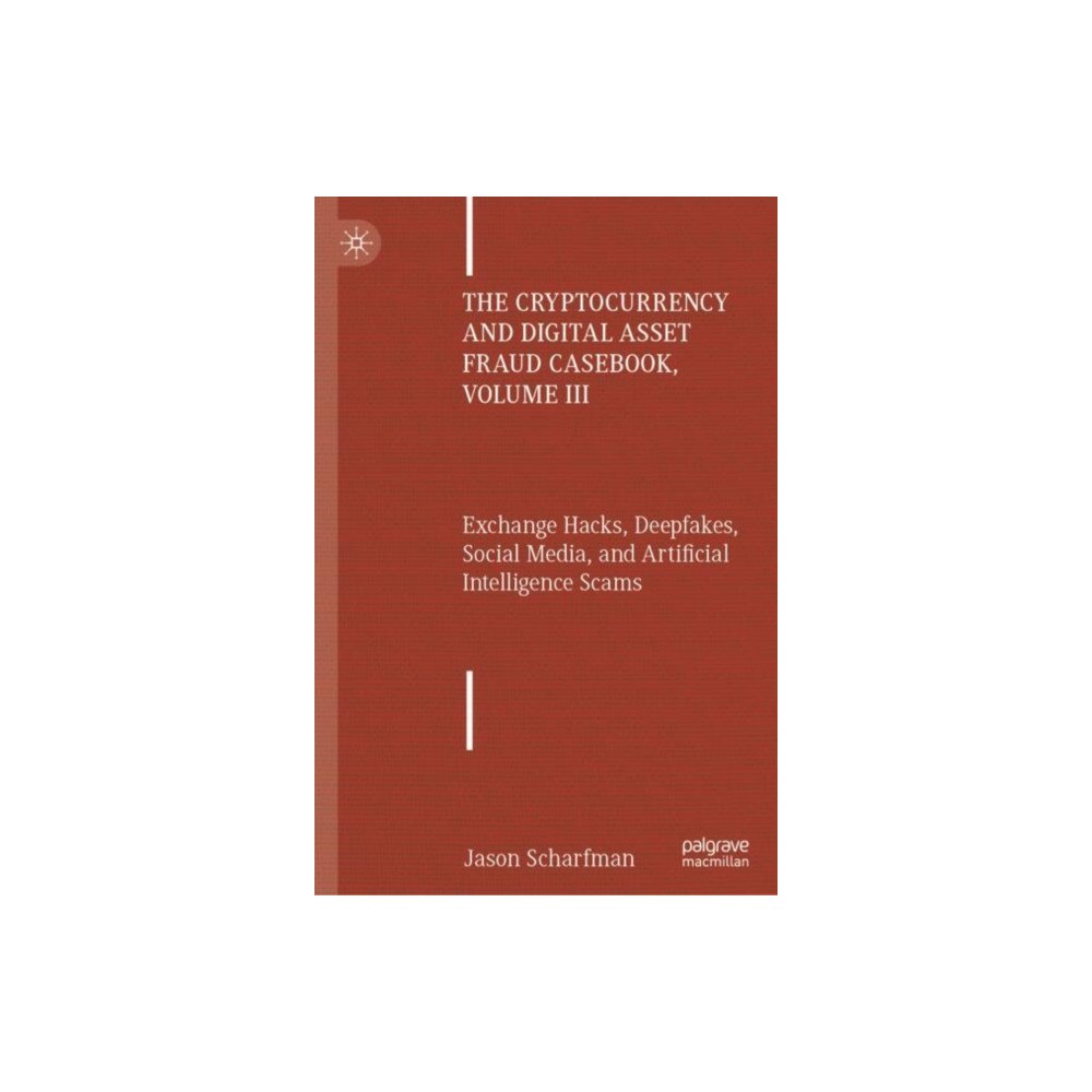 Springer International Publishing AG The Cryptocurrency and Digital Asset Fraud Casebook, Volume III (inbunden, eng)