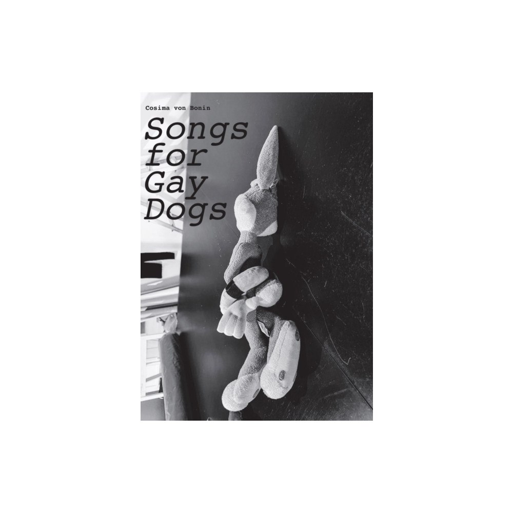 JRP Editions Cosima von Bonin: Songs for Gay Dogs (häftad, eng)