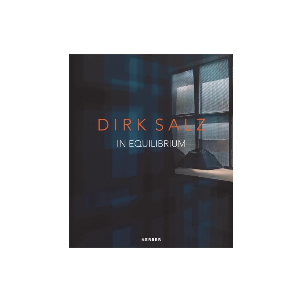 Kerber Verlag Dirk Salz: In Equilibrium (inbunden, eng)
