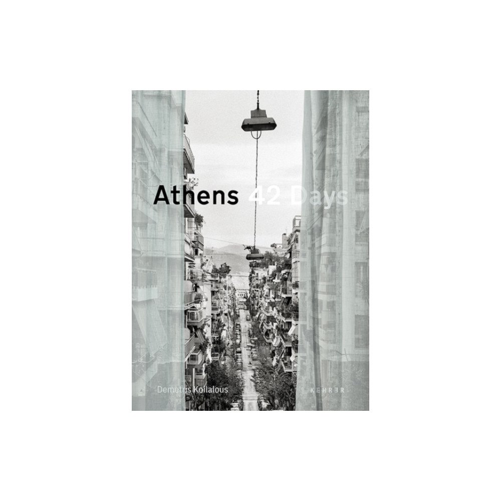 Kehrer Verlag Athens 42 Days (häftad, eng)
