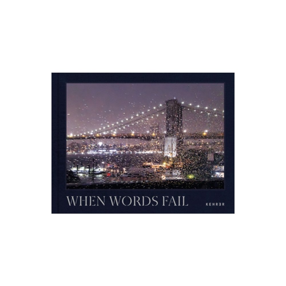 Kehrer Verlag When Words Fail (inbunden, eng)