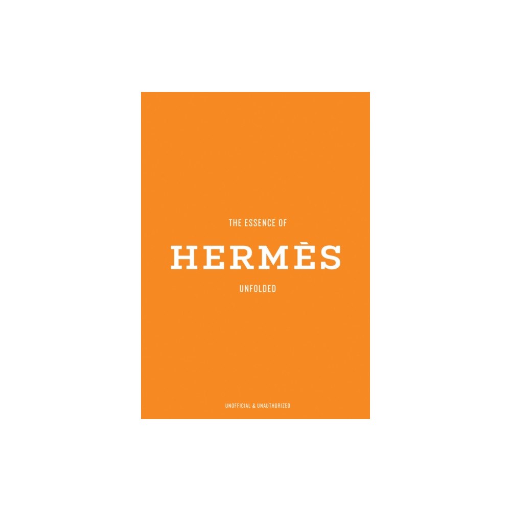 Helmin & Sorgenfri The Essence of Hermes (inbunden, eng)