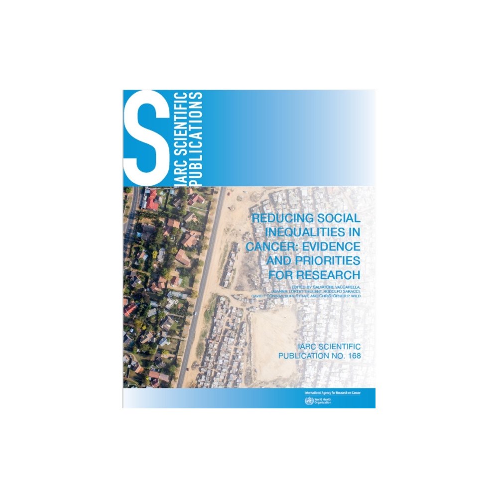 IARC Reducing Social Inequalities in Cancer: Evidence and Priorities for Research (häftad, eng)