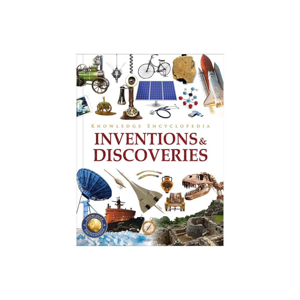 Prakash Books Knowledge Encyclopedia - Inventions and Discoveries (inbunden, eng)