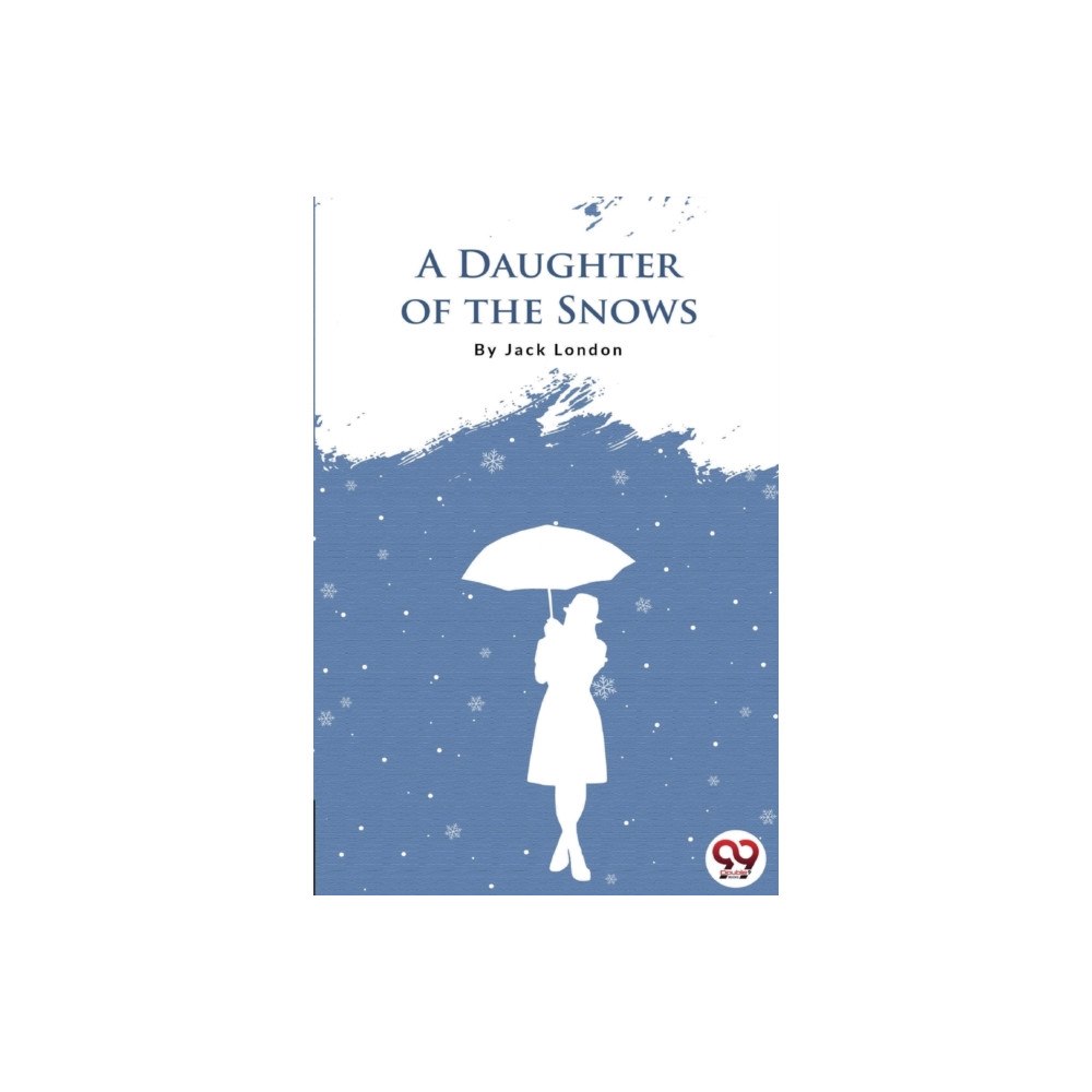 Double 9 Books A Daughter Of The Snows (häftad, eng)