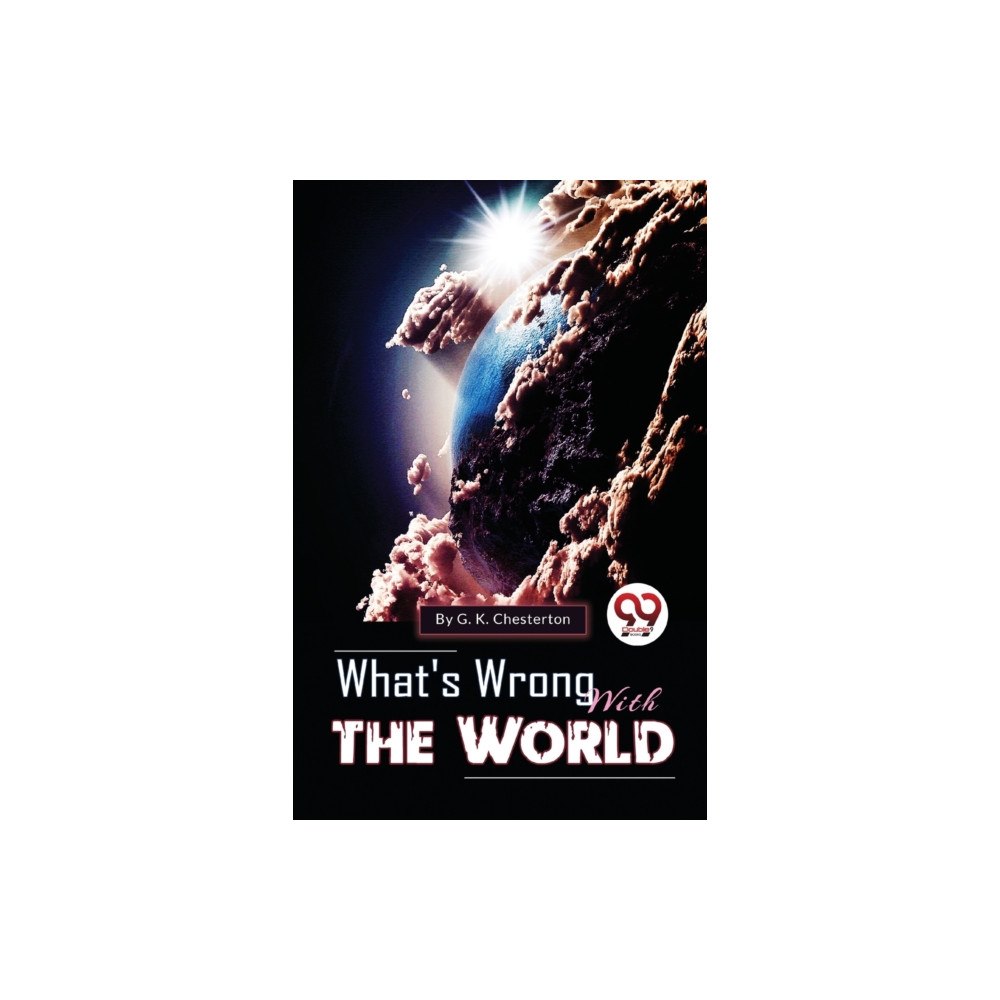Double 9 Books What's Wrong With The World (häftad, eng)