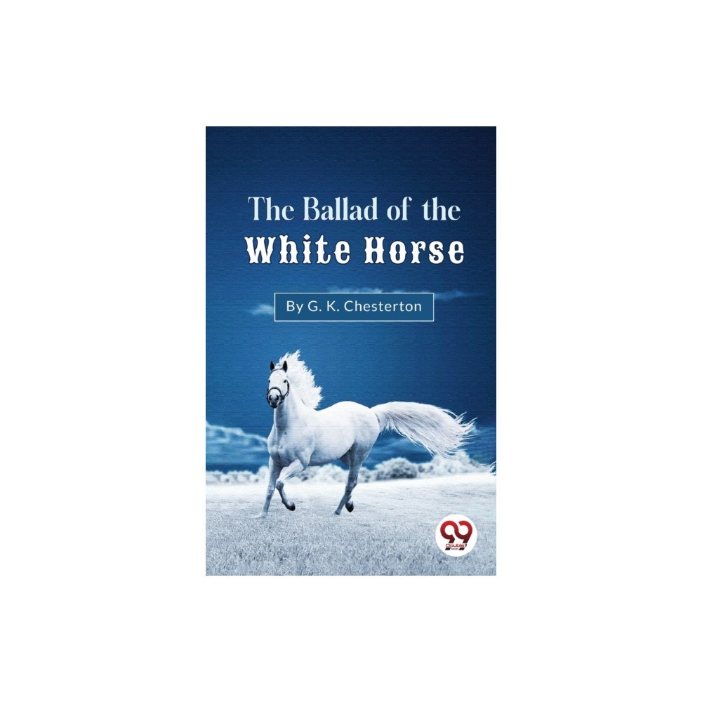 Double 9 Books The Ballad Of The White Horse (häftad, eng)