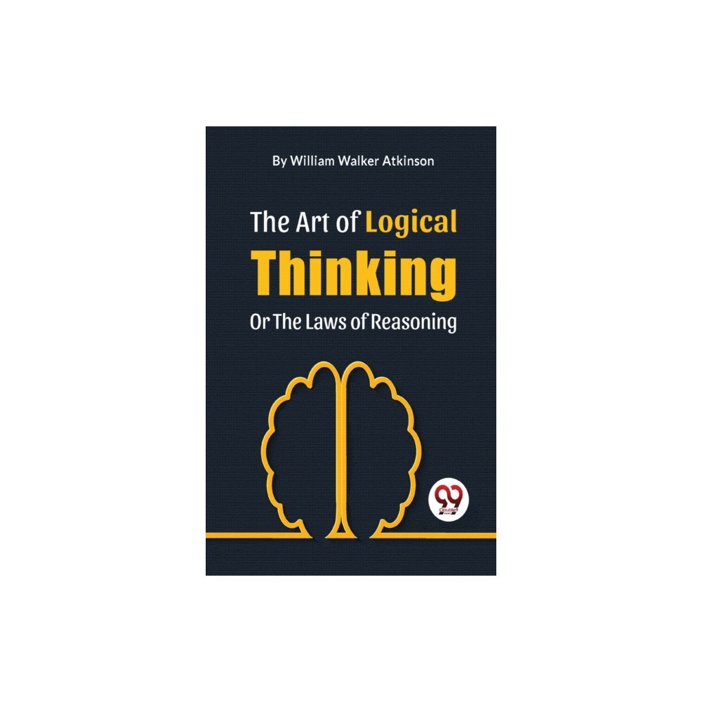 Double 9 Books The Art Of Logical Thinking Or The Laws Of Reasoning (häftad, eng)