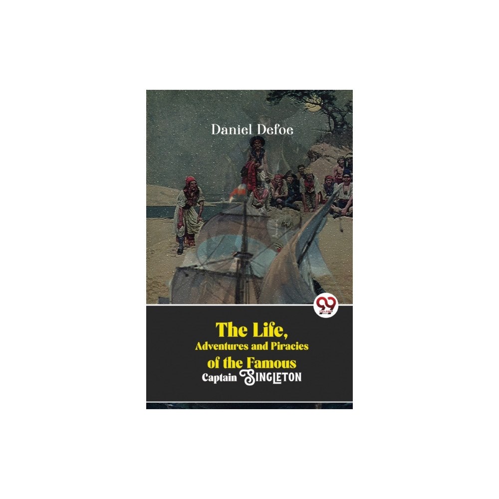 Double 9 Books The Life, Adventures And Piracies Of The Famous Captain Singleton (häftad, eng)