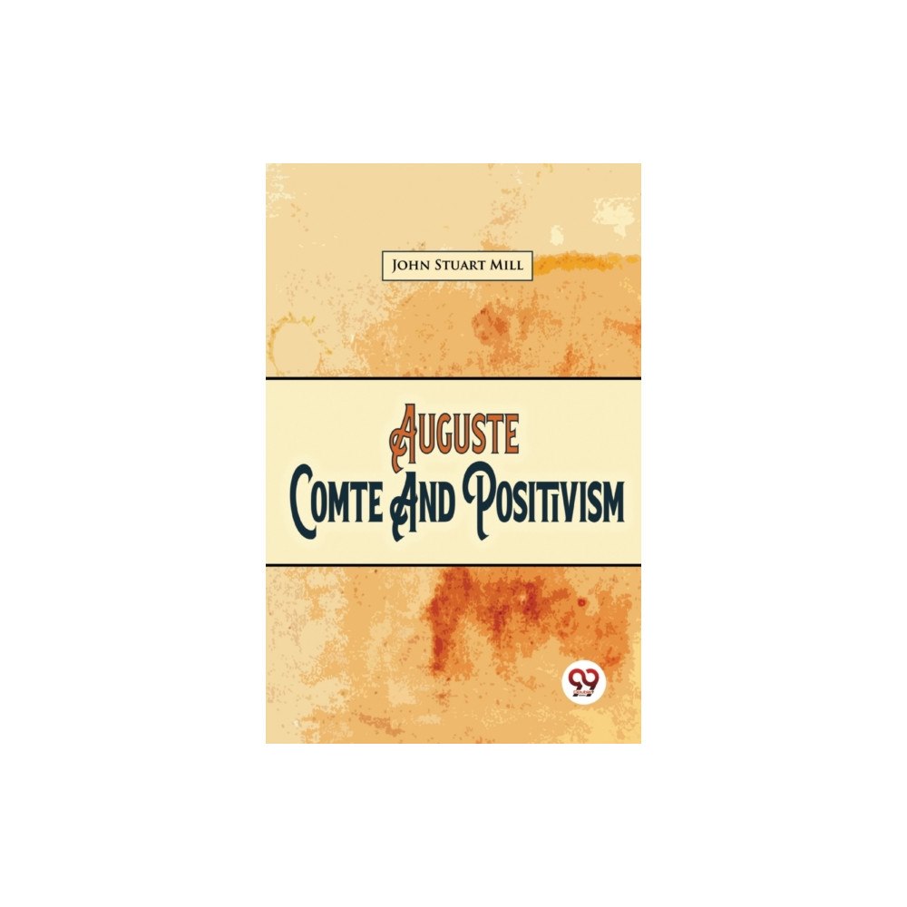 Double 9 Books Auguste Comte And Positivism (häftad, eng)