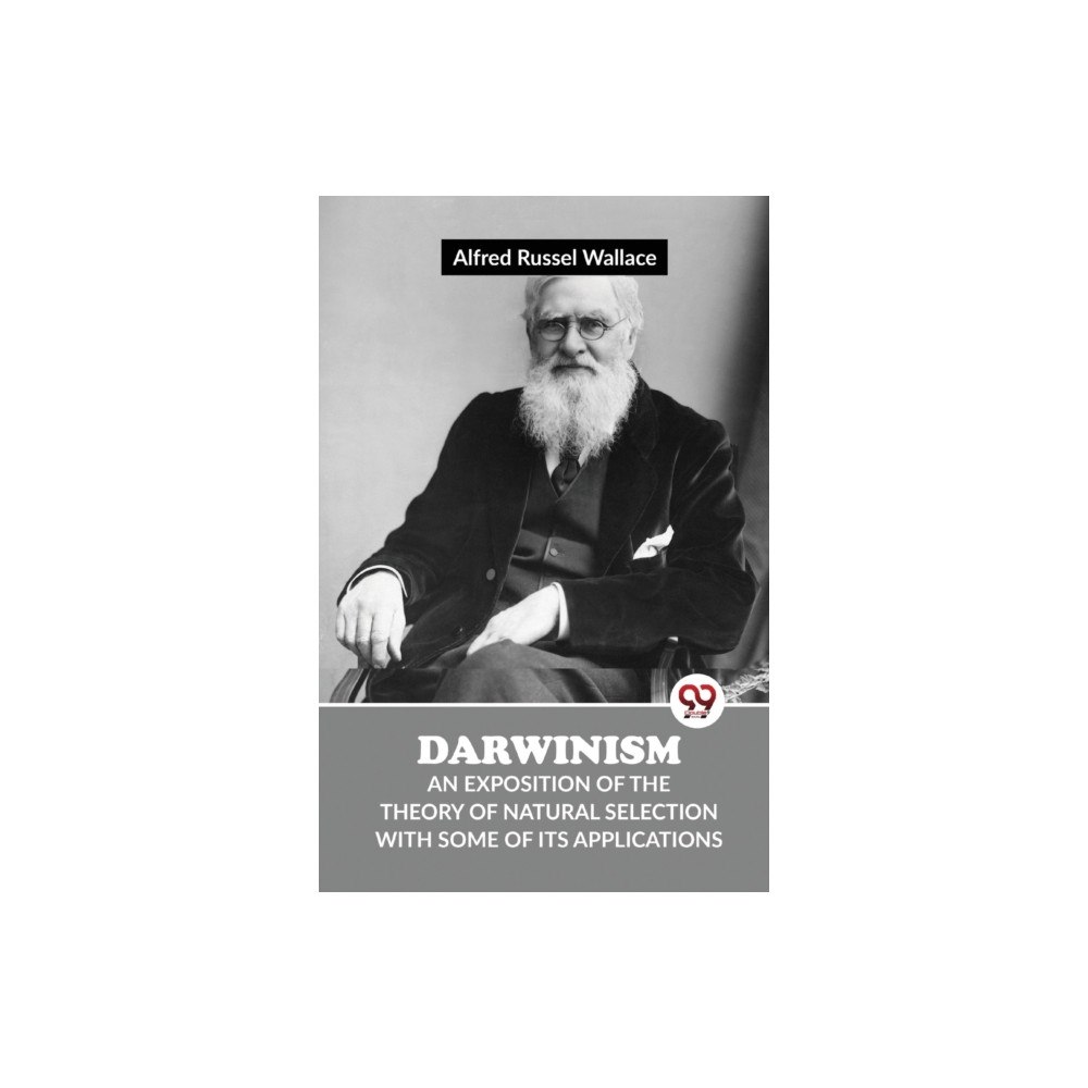 Double 9 Books Darwinism An Exposition Of The Theory Of Natural Selection With Some Of Its Applications (häftad, eng)
