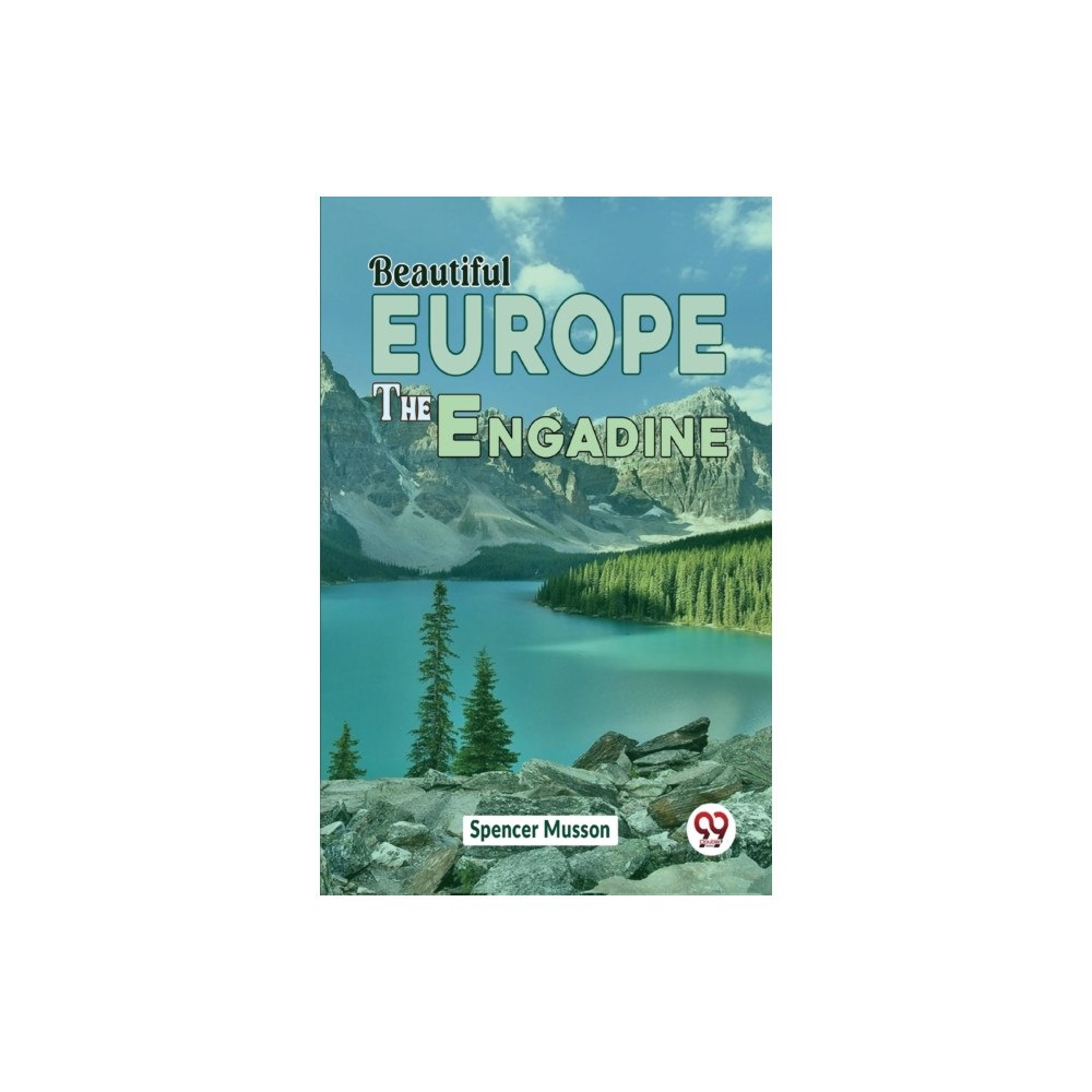 Double 9 Books Beautiful Europe The Engadine (häftad, eng)