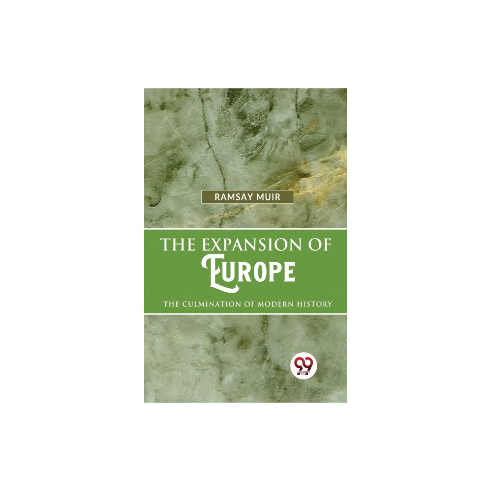 Double 9 Books The Expansion Of Europe The Culmination Of Modern History (häftad, eng)