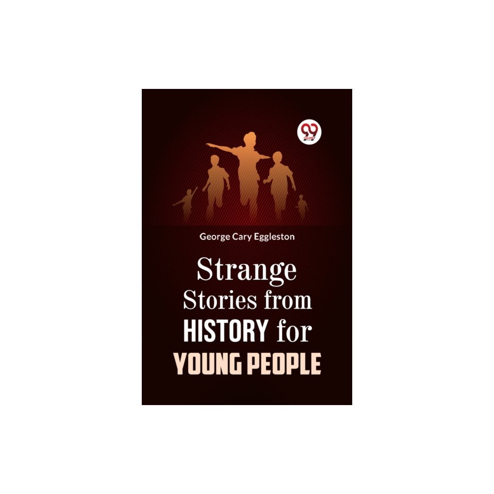 Double 9 Books STRANGE STORIES FROM HISTORY FOR YOUNG PEOPLE (häftad, eng)