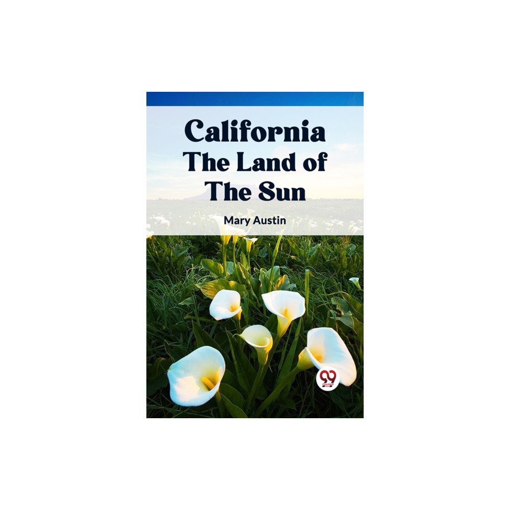 Double 9 Books CALIFORNIA THE LAND OF THE SUN (häftad, eng)