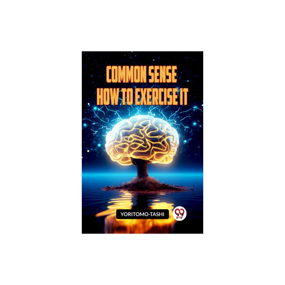 Double 9 Books COMMON SENSE HOW TO EXERCISE IT (häftad, eng)