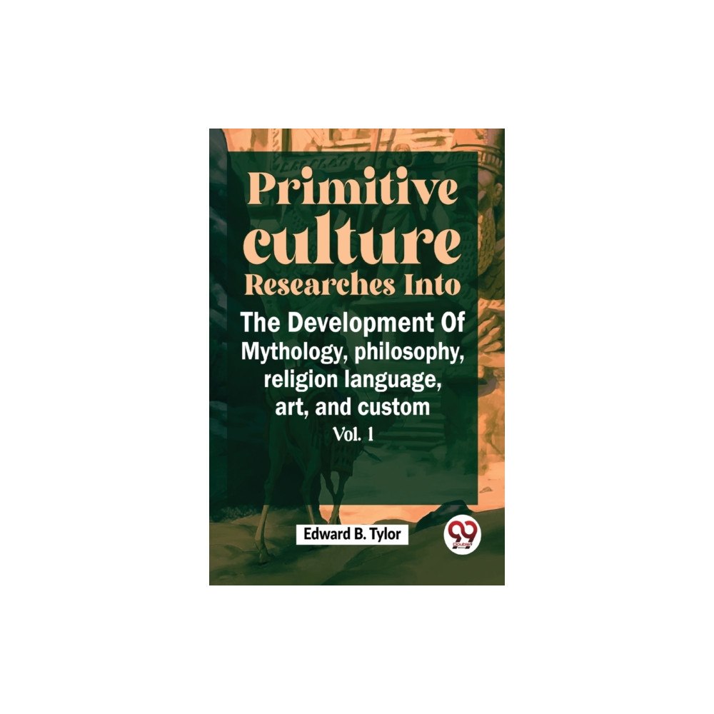 Double 9 Books Primitive Culture Researches Into The Development Of Mythology,philosophy, religion language, art, and custom vol.I (häf...