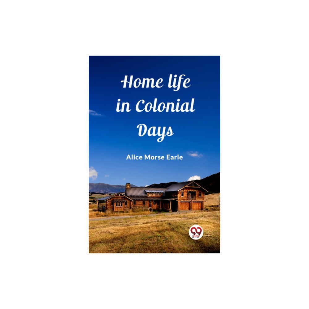 Double 9 Books Home Life in Colonial Days (häftad, eng)