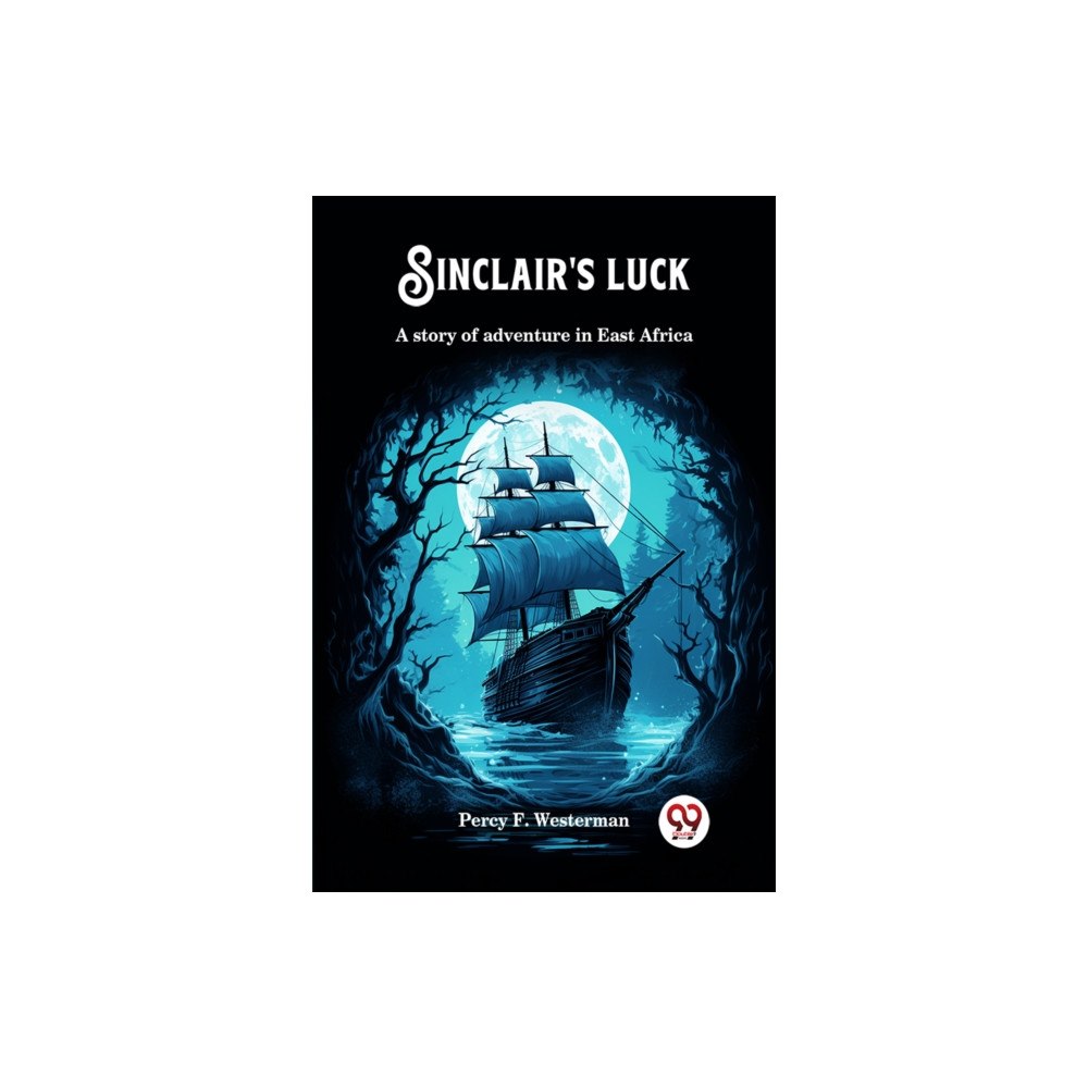 Double 9 Books Sinclair's luck A story of adventure in East Africa (häftad, eng)