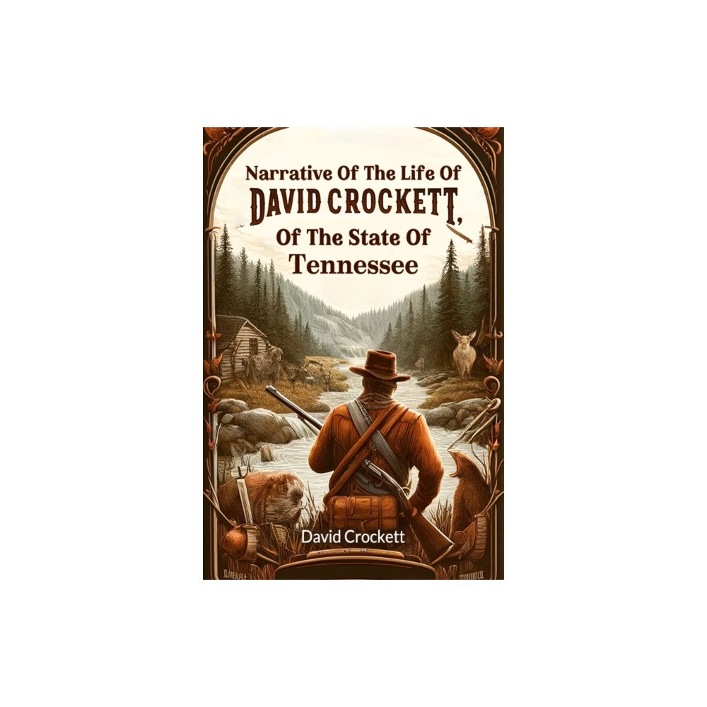 Double 9 Books Narrative Of The Life Of David Crockett, Of The State Of Tennessee (häftad, eng)
