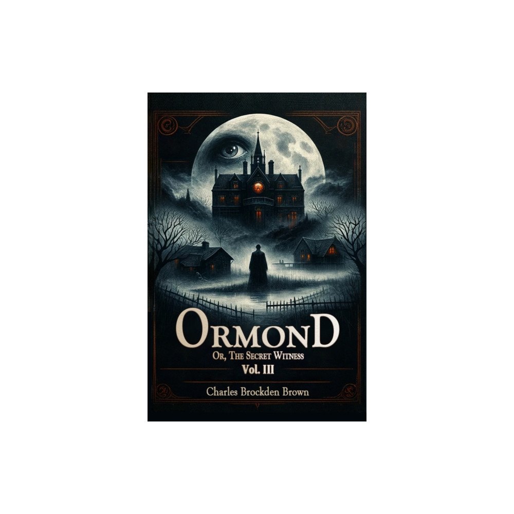 Double 9 Books Ormond Or, The Secret Witness Vol. III (häftad, eng)